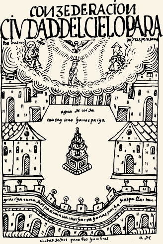Felipe Guamán Poma de Ayala, Ciudad del Cielo. 1612-15.