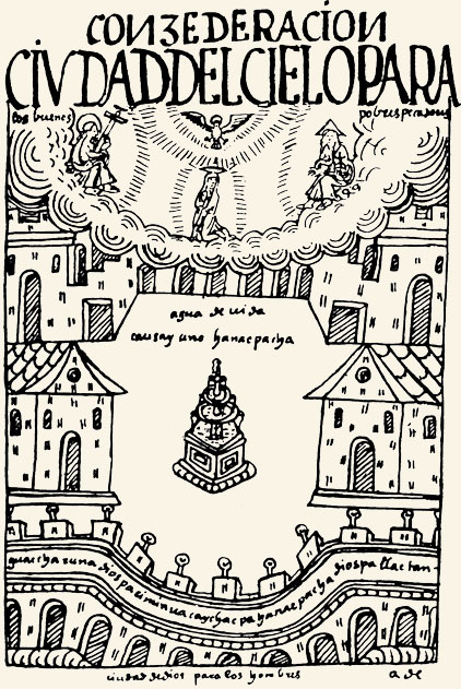 Imagen de la Ciudad Celeste. G. Poma de Ayala, Nueva Crónica y Buen Gobierno, c. 1615.